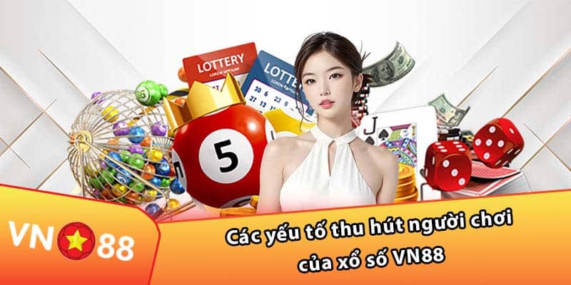 Các yếu tố thu hút người chơi của xổ số VN88