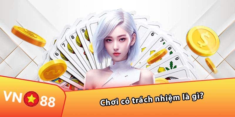 Chơi có trách nhiệm là gì?