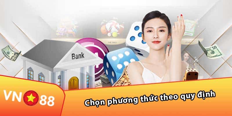 Chọn phương thức theo quy định