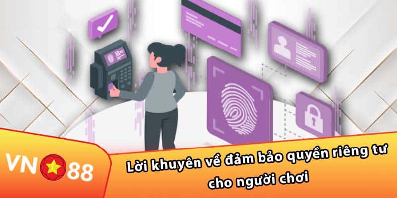 Lời khuyên về đảm bảo quyền riêng tư cho người chơi